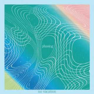 No Vacation - Phasing EP cover