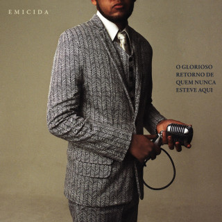 Emicida - O Glorioso Retorno De Quem Nunca Esteve Aqui album cover