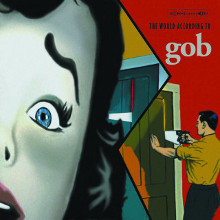Gob - The World According To Gob album cover
