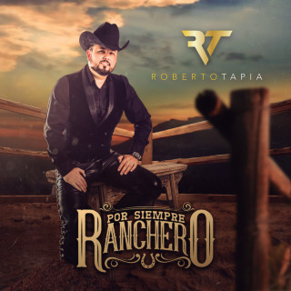 Roberto Tapia - Por Siempre Ranchero album cover