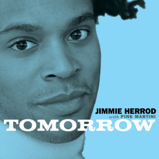 Jimmie Herrod & Pink Martini - Tomorrow EP cover