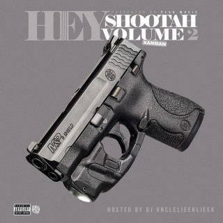 Xanman - Hey Shootah 2 mixtape cover
