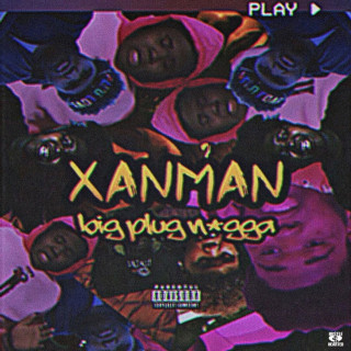 Xanman - Big Plug N*gga EP cover