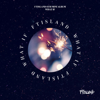 FTISLAND - What If EP cover