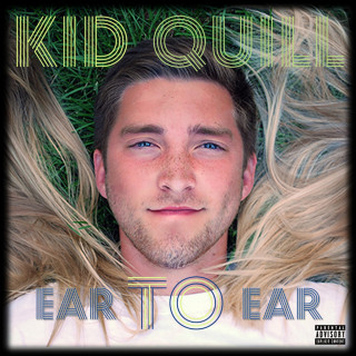 Kid Quill - Ear To Ear album cover