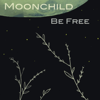 Moonchild - Be Free album cover