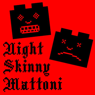 Night Skinny - Mattoni album cover