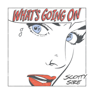 Scotty Sire - What's Going On album cover
