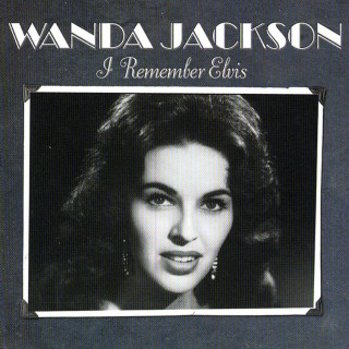 Wanda Jackson - I Remember Elvis album cover