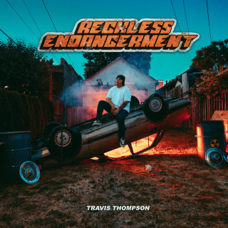 Travis Thompson - Reckless Endangerment album cover