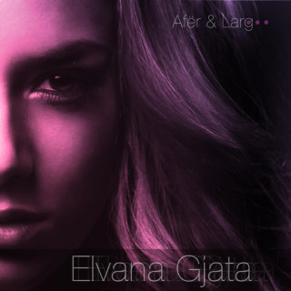 Elvana Gjata - Afër & Larg album cover