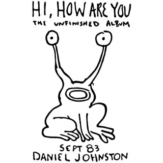 Daniel Johnston - Hi, How Are You album cover
