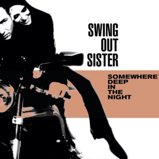 Swing Out Sister - Somewhere Deep In The Night album cover