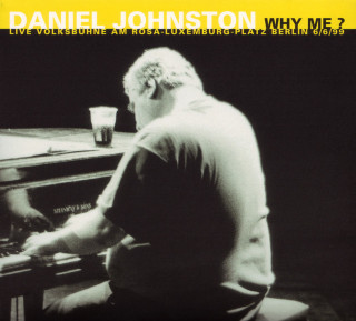 Daniel Johnston - Why Me? live album cover