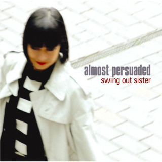Swing Out Sister - Almost Persuaded album cover