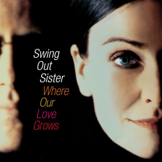 Swing Out Sister - Where Our Love Grows album cover