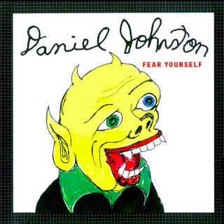 Daniel Johnston - Fear Yourself album cover