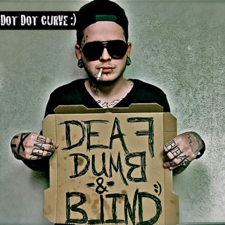 Dot Dot Curve - Deaf Dumb & Blind album cover