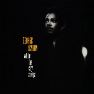 George Benson - While The City Sleeps... album cover