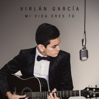 Virlán García - Mi Vida Eres Tú album cover