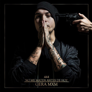 Gera MxM - No Me Maten Antes De Hoy album cover