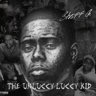 Sheff G - The Unluccy Luccy Kid mixtape cover