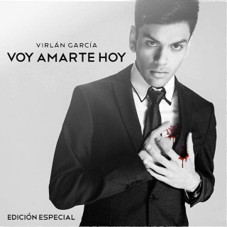 Virlán García - Voy Amarte Hoy (Edición Especial) album cover