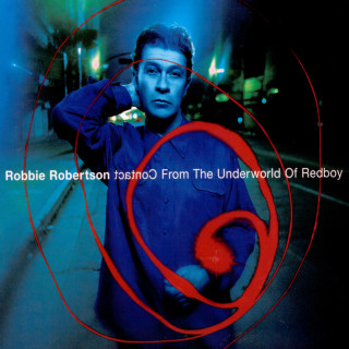 Robbie Robertson - Contact From The Underworld Of Redboy album cover