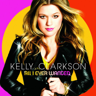 Kelly Clarkson - All I Ever Wanted album cover