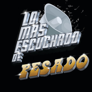 Pesado - Lo Más Escuchado De album cover