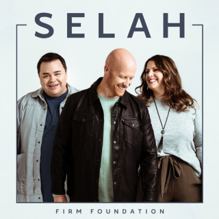 Selah - Firm Foundation album cover