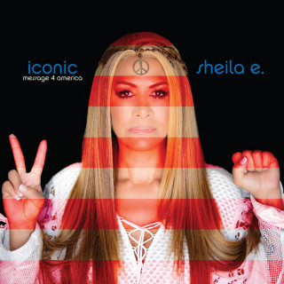 Sheila E. - Iconic: Message 4 America album cover