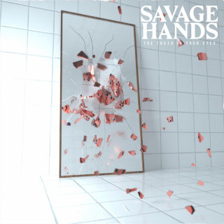 Savage Hands - The Truth In Your Eyes album cover