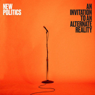 New Politics - An Invitation To An Alternate Reality album cover