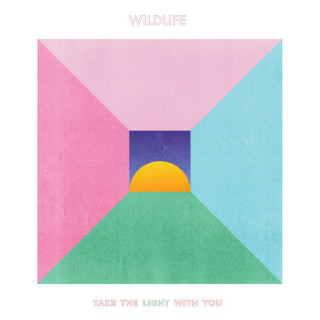 Wildlife - Take The Light With You album cover