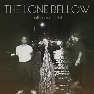 The Lone Bellow - Half Moon Light album cover