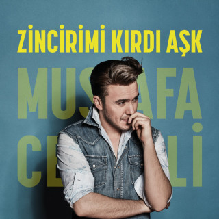 Mustafa Ceceli - Zincirimi Kırdı Aşk album cover
