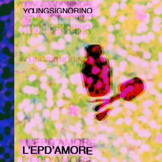 Young Signorino - L'epd'amore EP cover