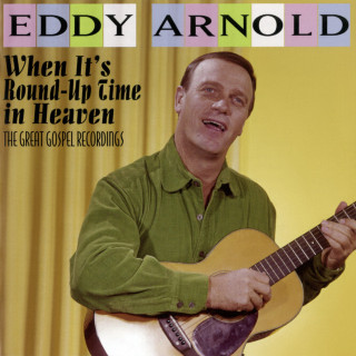 Eddy Arnold - When It's Round-Up Time In Heaven album cover