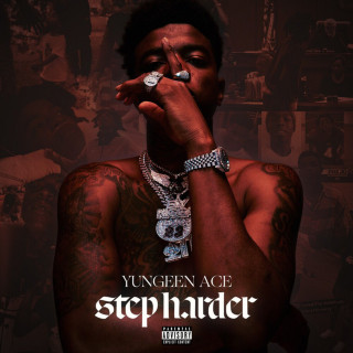 Yungeen Ace - Step Harder mixtape cover