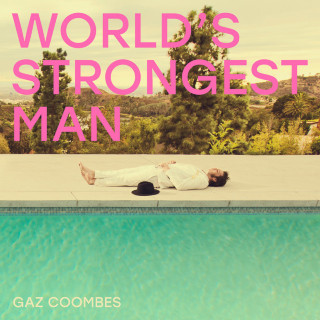 Gaz Coombes - World's Strongest Man album cover
