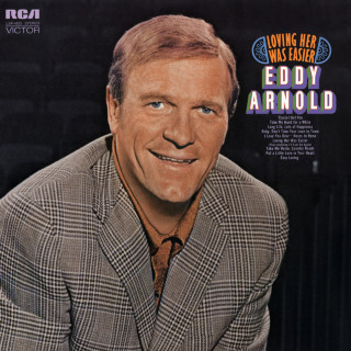 Eddy Arnold - Loving Her Was Easier album cover