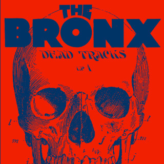 The Bronx - Dead Tracks, Vol. 1 compilation cover