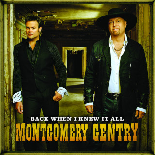 Montgomery Gentry - Back When I Knew It All album cover