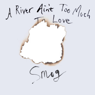 Bill Callahan - A River Ain't Too Much To Love album cover