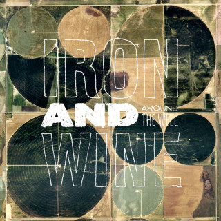 Iron & Wine - Around The Well album cover