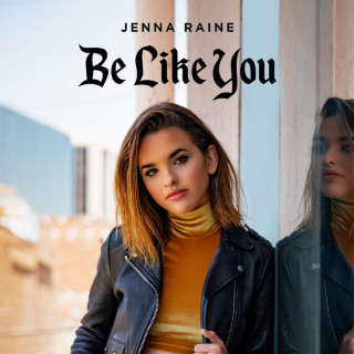 Jenna Raine - Be Like You EP cover