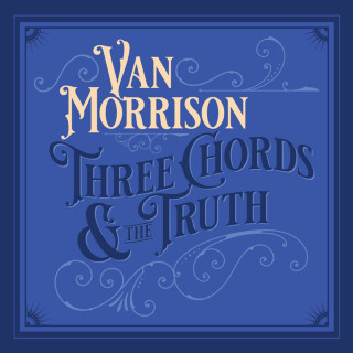 Van Morrison - Three Chords And The Truth album cover