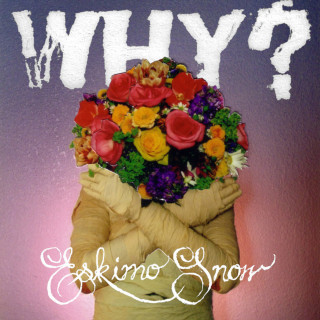 WHY? - Eskimo Snow album cover