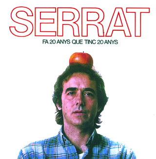 Joan Manuel Serrat - Fa Vint Anys Que Tinc Vint Anys album cover